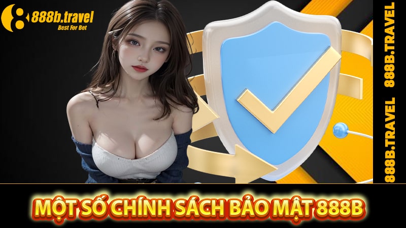 Một số chính sách bảo mật 888B hot nhất hiện nay 